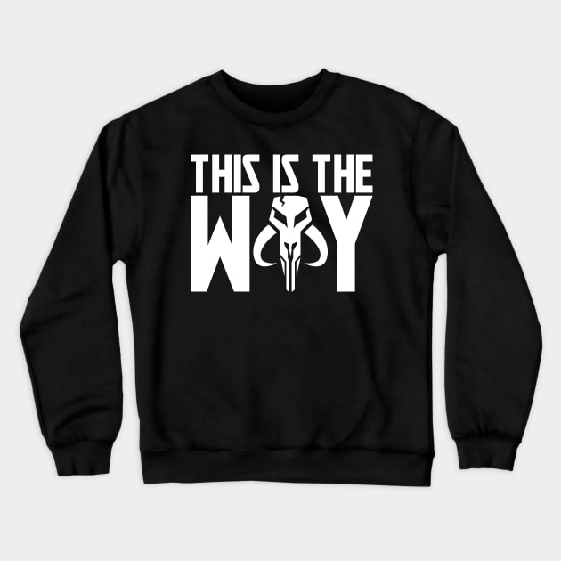 This is the way mythosaur Crewneck Sweatshirt by MokeyDesign